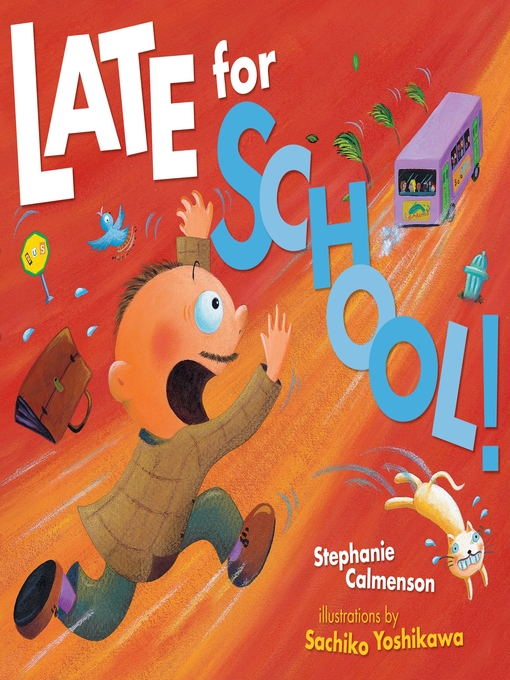 Title details for Late for School! by Stephanie Calmenson - Available